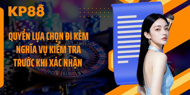Quyền lựa chọn đi kèm nghĩa vụ kiểm tra trước khi xác nhận